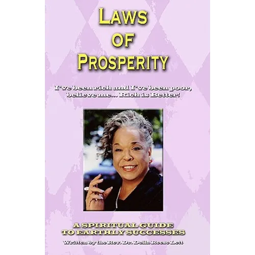 Laws of Prosperity: I've been rich and I've been poor, believe me... Rich is Better!