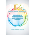 HEAL Healthy Emotions Abundant Life: From Superhero to Super Self Empowered