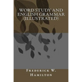 Word Study and English Grammar (illustrated)