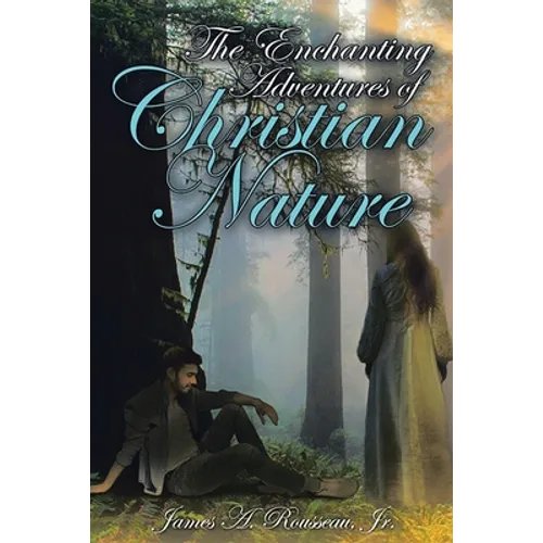 The Enchanting Adventures of Christian Nature