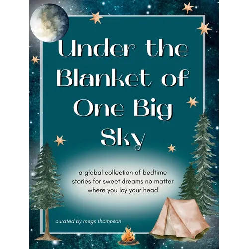 Under the Blanket of One Big Sky