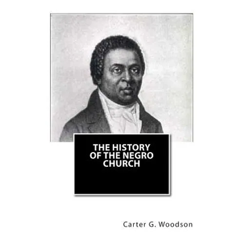 The History of the Negro Church