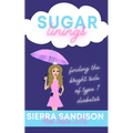 Sugar Linings: Finding the Bright Side of Type 1 Diabetes
