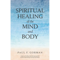 Spiritual Healing of the Mind and Body