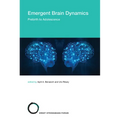 Emergent Brain Dynamics: Prebirth to Adolescence