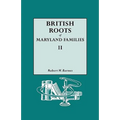 British Roots of Maryland Families II