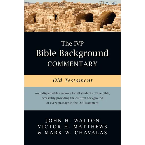 The IVP Bible Background Commentary: Old Testament