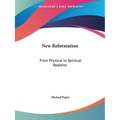 New Reformation: From Physical to Spiritual Realities