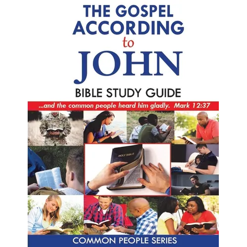 The Gospel According to John Bible Study Guide
