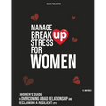 Manage Break Up Stress for Women