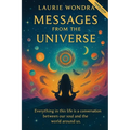 Messages from the Universe: Everything in This Life Is a Conversation Between Our Soul and the World Around Us