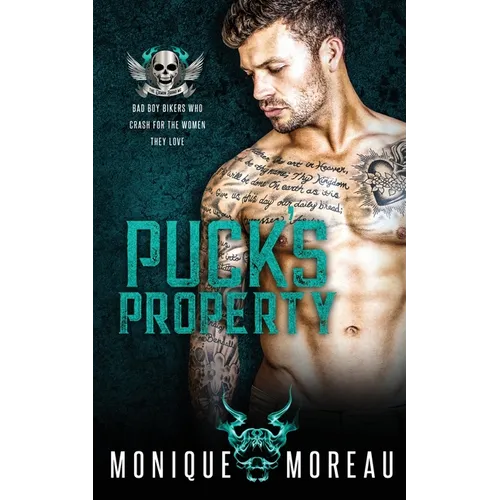 Puck's Property: A Bad Boy Biker Romance