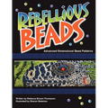 Rebellious Beads: Advanced Dimensional Bead Patterns