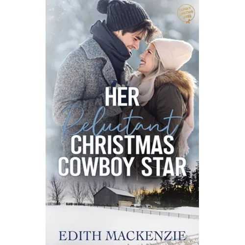 Her Reluctant Christmas Cowboy Star