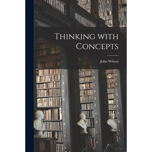 Thinking With Concepts