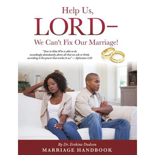 Help Us, LORD - We Can't Fix Our Marriage!