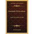 Essentials Of Occultism: Seven Principles Of Man