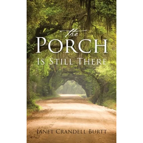 The Porch Is Still There