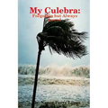 My Culebra: Forgotten but Always Loved