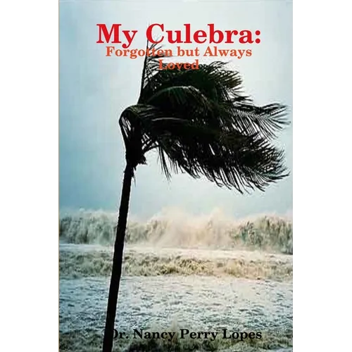My Culebra: Forgotten but Always Loved