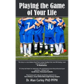 Playing the Game of Your Life