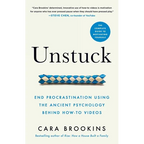 Unstuck: End Procrastination Using the Ancient Psychology Behind How-to Videos