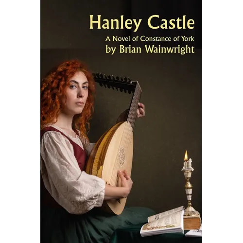 Hanley Castle: Walking Among Lions Book 2 - A Constance of York Novel