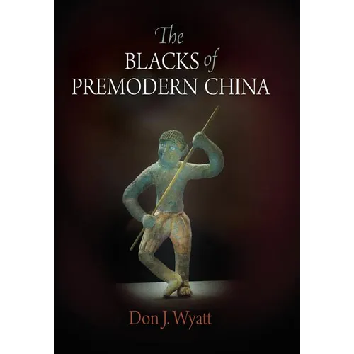 The Blacks of Premodern China