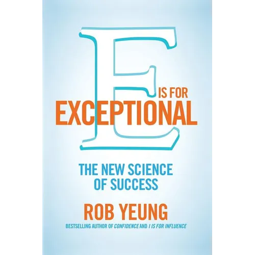 E is for Exceptional: The new science of success