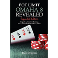 Pot Limit Omaha 8 Revealed Expanded Edition: Expanded and Updated, With Over 50 Pages of New Content