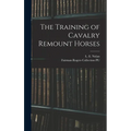 The Training of Cavalry Remount Horses