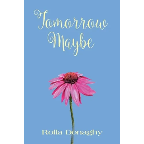 Tomorrow Maybe