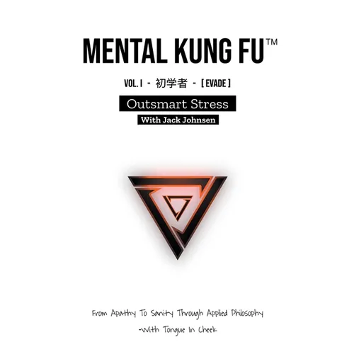 Mental Kung Fu vol. 1 - Outsmart Stress