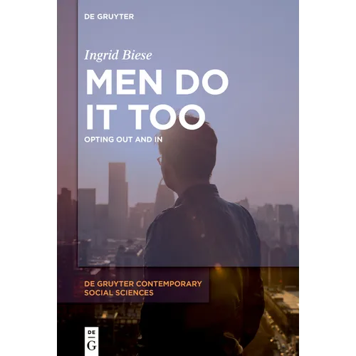 Men Do It Too: Opting Out and in