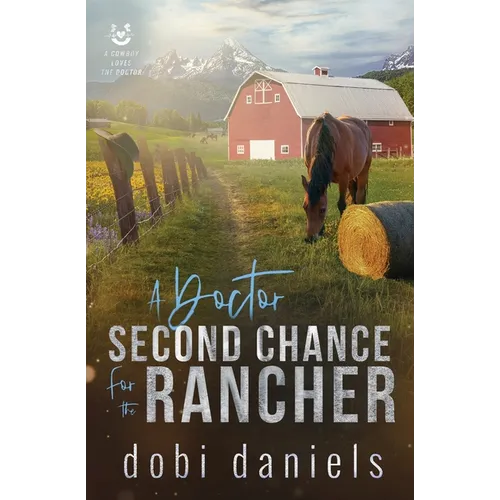 A Doctor Second Chance for the Rancher