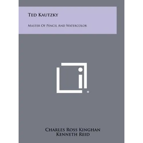 Ted Kautzky: Master Of Pencil And Watercolor