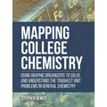 Mapping College Chemistry: Using Graphic Organizers to Solve and Understand the Toughest Unit Problems in General Chemistry