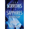 From Sorrows to Sapphires: Freedom from the Shame of Child Sexual Abuse