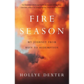 Fire Season: A Memoir