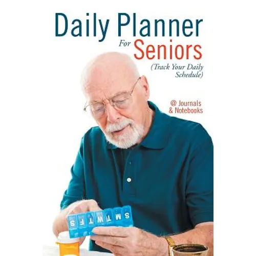 Daily Planner For Seniors (Track Your Daily Schedule)