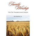 Family Worship for the Thanksgiving Season