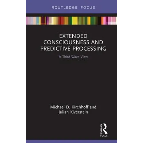 Extended Consciousness and Predictive Processing: A Third Wave View