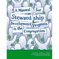 A Manual for Stewardship Development Programs in the Congregation
