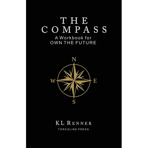 The Compass - A Workbook for OWN THE FUTURE