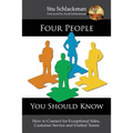 Four People You Should Know: How to Connect for Exceptional Sales, Customer Service and Unified Teams