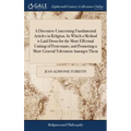 A Discourse Concerning Fundamental Articles in Religion. In Which a Method is Laid Down for the More Effectual Uniting of Protestants, and Promoting a