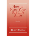 How to Keep Your Sex Life Alive