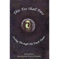 This Too Shall Pass: Living Through the Dark Times
