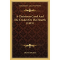 A Christmas Carol And The Cricket On The Hearth (1893)