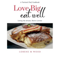 Love Big Eat Well: Living the Dream, Bistro Lorene